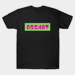 Asshat- a funny saying T-Shirt